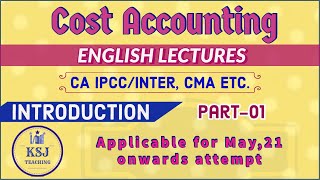 1 Cost Accounting  CA Inter  English  Introduction to Costing  Part1 [upl. by Cal]