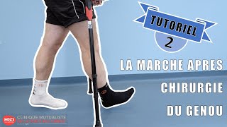 Tutoriel 2  La marche après chirurgie du genou [upl. by Lienet]