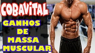 COBAVITAL PARA GANHOS DE MASSA MUSCULAR É BOM VALE A PENA COMO TOMAR BENEFICIOS [upl. by Nanerb]