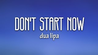 Dua Lipa  Dont Start Now Lyrics [upl. by Jennilee995]