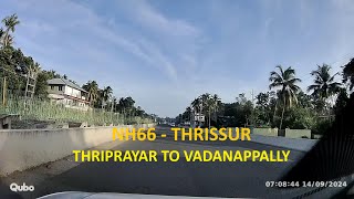 NH66 Thriprayar to Vadanappally Road Thrissur Kerala [upl. by Nnyl]