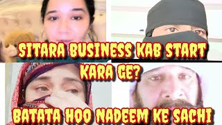 sitara business kab start Kara ge  batata hoo Nadeem ke sachi [upl. by Nitsyrk]