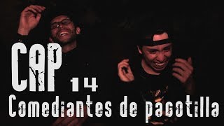 Con Ánimo De Ofender Cap  14  Comediantes De Pacotilla [upl. by Farmer]