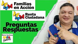 ✅ FAMILIAS EN ACCIÓNRENTA CIUDADANA Preguntas y Respuestas Para BENEFICIARIOS👍 [upl. by Northey]