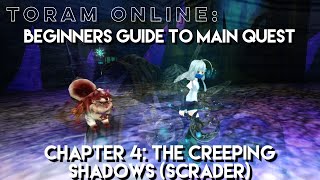 Toram Online Beginners Guide to Main Quest  Chapter 4 The Creeping Shadows Scrader  chae [upl. by Ylrbmik742]