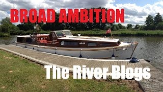 Norfolk Broads  Broad Ambition  The River Blogs  Pt 1 [upl. by Rhett]