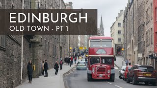 EDINBURGH SCOTLAND  Part 1 of Old Town featuring the Royal Mile [upl. by Ennaear]