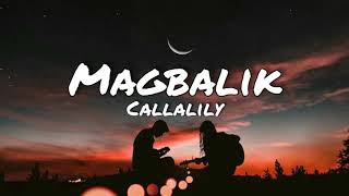 Callalily  MagbalikLyrics [upl. by Lionello]