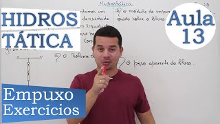 Hidrostática  Aula 13 Empuxo  Exercícios [upl. by Crooks228]