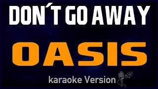 karaoke  Dont Go Away  Oasis 🎤 [upl. by Schwing]