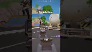 45 Sub Goal fortnite subgoal [upl. by Eanej]