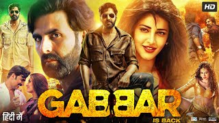 Gabbar Is Back Full Movie  Akshay Kumar Shruti Haasan Sunil Grover Suman  1080p Fact amp Review [upl. by Gabriello]