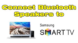 How to connect Bluetooth speaker to Samsung Smart TV [upl. by Octave]