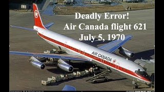 Deadly Error Air Canada flight 621 Crash July 5 1970 [upl. by Annagroeg750]