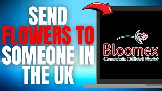 How to Send Flowers to Someone in the UK Online with Bloomex EASY GUIDE 2025 [upl. by Llerrem]