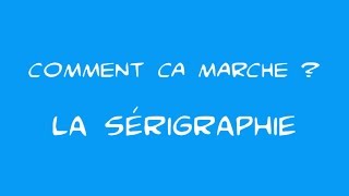 La sérigraphie [upl. by Grearson631]