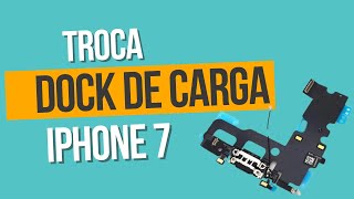 TROCA DOCK DE CARGA IPHONE 7 [upl. by Serica]