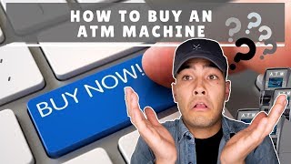 How To Buy An ATM Machine [upl. by Ardnik]