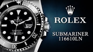 Rolex Submariner 116610LN  Full Review [upl. by Argella]