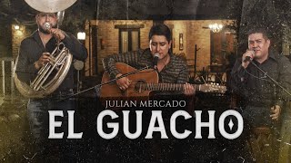 Julian Mercado  El Guacho Video Oficial [upl. by Oenire211]