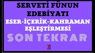 SERVETİ FÜNUN DÖNEMİ ESERİÇERİK KAHRAMAN EŞLEŞTİRMESİ [upl. by Junko]