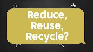 Write To Us What do you to do reduce reuse recycle [upl. by Widera]