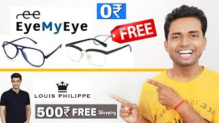 EyeMyEye 100 Free Order Eyeglasses New Offer  Louis Philippe 500₹ Free Shopping Offer🎉🔥🔥 [upl. by Rosemonde]