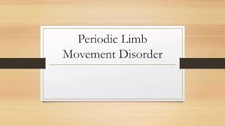 Periodic Limb Movement Disorder [upl. by Tanney639]