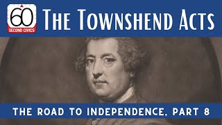 The Townshend Acts The Road to Independence Part 8 [upl. by Kcarb]