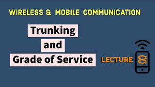 Trunking and Grade of Service GOS  Traffic Intensity [upl. by Meerek]