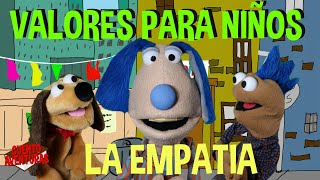 VALORES PARA NIÑOS LA EMPATIA SHOW DE TITERES [upl. by Mariann]