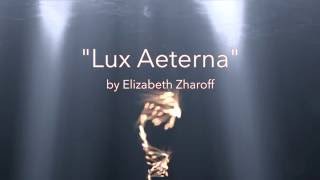 Lux Aeterna [upl. by Anitsyrhc903]