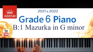 ABRSM 20212022 Grade 6 B1 Mazurka in G minor  Fryderyk Chopin Piano exam piece [upl. by Grossman]