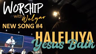 NEW SONG 4 HALELUYA YESUS BAIK  WORSHIP WITH WELYAR  31 MEI 2024 [upl. by Ninazan]