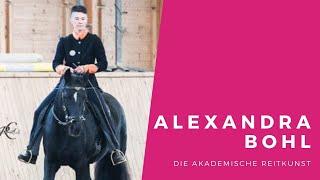 Alexandra Bohl über die Akademische Reitkunst Teil 1 [upl. by Quirita]