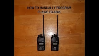 Puxing PX888K Manually Programming Frequencies and Options Part 4 [upl. by Whitebook475]