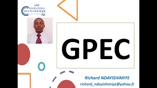 RichardNdayishimiyeComment assurer la Gestion Prévisionnelle dEmplois et des Compétences GPEC1 [upl. by Brynn]