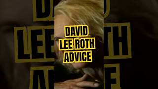 DAVID LEE ROTH ADVICE [upl. by Sorvats]