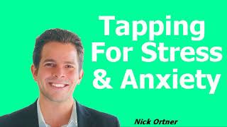 Tapping For Anxiety amp Stress Relief  How To Do It  Nick Ortner [upl. by Ballou]