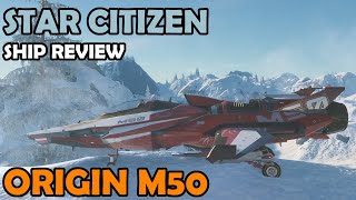 Origin M50 Review  Star Citizen 311 Gameplay [upl. by Ecirtnuahs825]