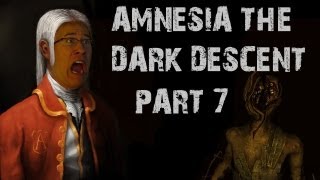 Amnesia The Dark Descent  Part 7  WHAT WAS THAT [upl. by Lladnek624]