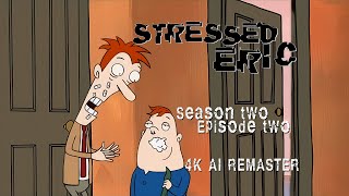 Stressed Eric 1998  Season 2 Episode 2  4K AI Remaster [upl. by Felita]