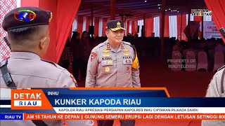 KAPOLDA RIAU APRESIASI PERSIAPAN KAPOLRES INHU CIPTAKAN PILKADA DAMAI [upl. by Schilling]