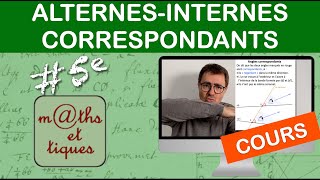 LE COURS  Angles alternesinternes et correspondants  Cinquième [upl. by Elon686]