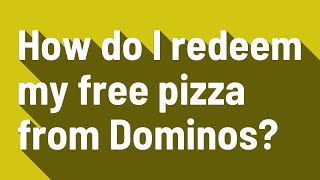 How do I redeem my free pizza from Dominos [upl. by Rodrich]