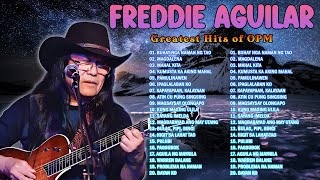 Greatest Hits Of Freddie Aguilar 🤠 Most Popular Songs of Freddie Aguilar [upl. by Sirromad]