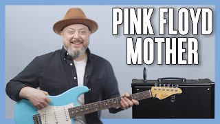 Pink Floyd Mother Guitar Lesson  Tutorial [upl. by Glori]