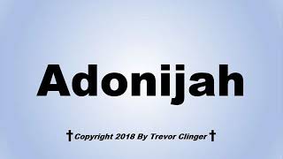 How To Pronounce Adonijah [upl. by Daryl702]