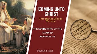 The Sorrowing of the Damned  Mormon 16  Michael S Cluff [upl. by Meredith]