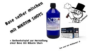 Herstellung einer Base mit Nikotin Shots  Tutorial [upl. by Ilsel]